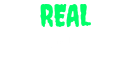 REAL リアル！